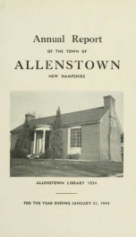 Annual reports of the selectmen, treasurer, and superintending school committee, of the Town of Allenstown, for the year ending . 1944_cover