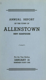 Annual reports of the selectmen, treasurer, and superintending school committee, of the Town of Allenstown, for the year ending . 1941_cover