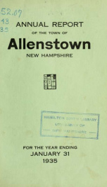 Annual reports of the selectmen, treasurer, and superintending school committee, of the Town of Allenstown, for the year ending . 1935_cover