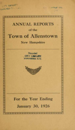 Annual reports of the selectmen, treasurer, and superintending school committee, of the Town of Allenstown, for the year ending . 1926_cover