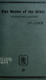 The Gospel according to St. Luke : with introduction, notes, and maps .._cover