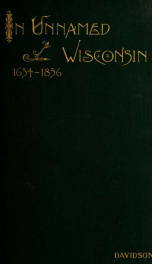 In unnamed Wisconsin; studies in the history of the region between Lake Michigan and the Mississippi_cover