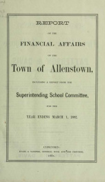 Annual reports of the selectmen, treasurer, and superintending school committee, of the Town of Allenstown, for the year ending . 1882_cover