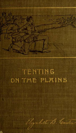 Tenting on the plains; or, General Custer in Kansas and Texas_cover
