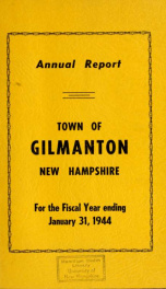 Report of the doings of the selectmen and treasurer of the Town of Gilmanton, for the year ending . 1944_cover