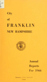 Annual reports of the selectmen, and superintending school committee of the Town of Franklin 1966_cover