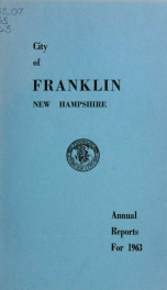 Annual reports of the selectmen, and superintending school committee of the Town of Franklin 1963_cover