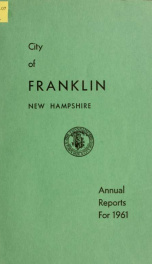 Annual reports of the selectmen, and superintending school committee of the Town of Franklin 1961_cover