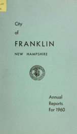 Annual reports of the selectmen, and superintending school committee of the Town of Franklin 1960_cover