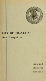 Annual reports of the selectmen, and superintending school committee of the Town of Franklin 1955_cover