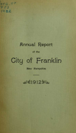 Annual reports of the selectmen, and superintending school committee of the Town of Franklin 1912_cover