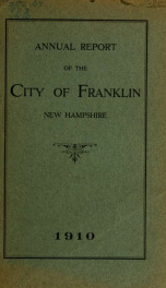 Annual reports of the selectmen, and superintending school committee of the Town of Franklin 1910_cover