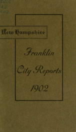 Annual reports of the selectmen, and superintending school committee of the Town of Franklin 1902_cover