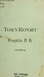 Annual reports of the selectmen, and superintending school committee of the Town of Franklin 1891_cover