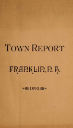 Annual reports of the selectmen, and superintending school committee of the Town of Franklin 1890_cover