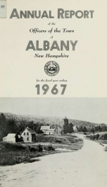 Annual report of the officers of the Town of Albany for the fiscal year ending . 1967_cover