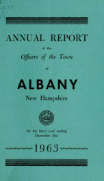 Annual report of the officers of the Town of Albany for the fiscal year ending . 1963_cover