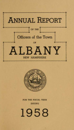 Annual report of the officers of the Town of Albany for the fiscal year ending . 1958_cover