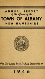 Annual report of the officers of the Town of Albany for the fiscal year ending . 1946_cover