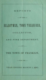 Annual reports of the selectmen, and superintending school committee of the Town of Franklin 1880_cover