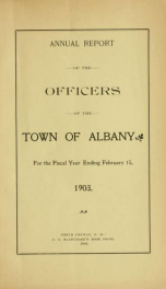 Annual report of the officers of the Town of Albany for the fiscal year ending . 1903_cover