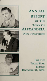 Annual reports of the selectmen, road agents, school board and Haynes Library of the Town of Alexandria 2002_cover