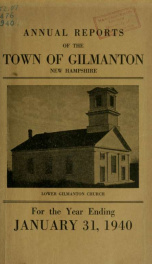 Report of the doings of the selectmen and treasurer of the Town of Gilmanton, for the year ending . 1940_cover