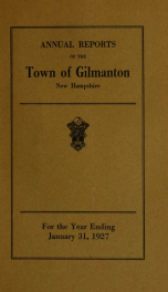 Report of the doings of the selectmen and treasurer of the Town of Gilmanton, for the year ending . 1927_cover