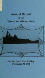 Annual reports of the selectmen, road agents, school board and Haynes Library of the Town of Alexandria 1990_cover