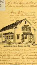 Annual reports of the selectmen, road agents, school board and Haynes Library of the Town of Alexandria 1981_cover