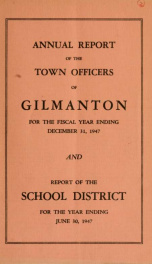 Report of the doings of the selectmen and treasurer of the Town of Gilmanton, for the year ending . 1947_cover