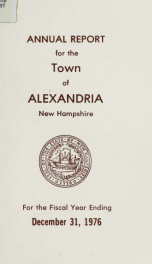 Annual reports of the selectmen, road agents, school board and Haynes Library of the Town of Alexandria 1976_cover