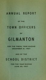 Report of the doings of the selectmen and treasurer of the Town of Gilmanton, for the year ending . 1957_cover