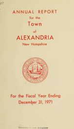 Annual reports of the selectmen, road agents, school board and Haynes Library of the Town of Alexandria 1971_cover