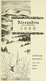 Annual reports of the selectmen, road agents, school board and Haynes Library of the Town of Alexandria 1960_cover