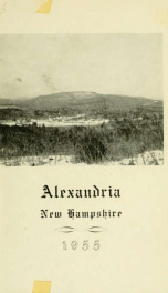 Annual reports of the selectmen, road agents, school board and Haynes Library of the Town of Alexandria 1955_cover