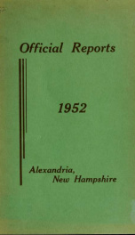 Annual reports of the selectmen, road agents, school board and Haynes Library of the Town of Alexandria 1952_cover