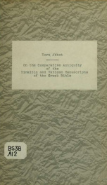 On the comparative antiquity of the Sinaitic and Vatican manuscripts of the Greek Bible .._cover