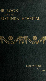 The Book of the Rotunda Hospital : an illustrated history of the Dublin Lying-in Hospital from its foundation in 1745 to the present time_cover