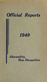 Annual reports of the selectmen, road agents, school board and Haynes Library of the Town of Alexandria 1949_cover