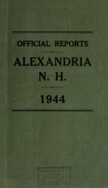 Annual reports of the selectmen, road agents, school board and Haynes Library of the Town of Alexandria 1944_cover