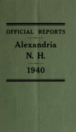 Annual reports of the selectmen, road agents, school board and Haynes Library of the Town of Alexandria 1940_cover