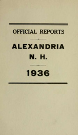 Annual reports of the selectmen, road agents, school board and Haynes Library of the Town of Alexandria 1936_cover