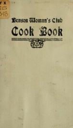 Benson woman's club cook book, containing over four hundred of our own and our friends' choice recipes, collected and comp_cover