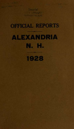 Annual reports of the selectmen, road agents, school board and Haynes Library of the Town of Alexandria 1928_cover