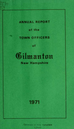 Report of the doings of the selectmen and treasurer of the Town of Gilmanton, for the year ending . 1971_cover