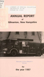 Report of the doings of the selectmen and treasurer of the Town of Gilmanton, for the year ending . 1987_cover