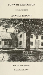 Report of the doings of the selectmen and treasurer of the Town of Gilmanton, for the year ending . 1998_cover