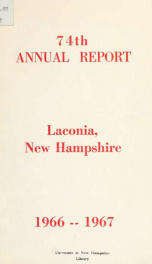 Annual report of the treasurer, selectmen and school committee of the Town of Laconia, for the year ending . 1966-1967_cover