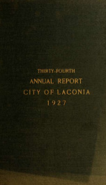 Annual report of the treasurer, selectmen and school committee of the Town of Laconia, for the year ending . 1927_cover